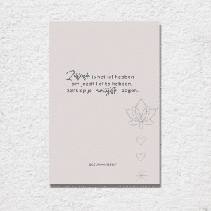 Ansichtkaart - Zelfliefde is het lef hebben om jezelf lief te hebben