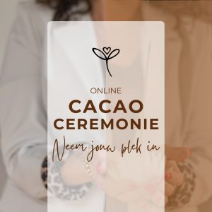Cacao Ceremonie - Neem jouw plek in