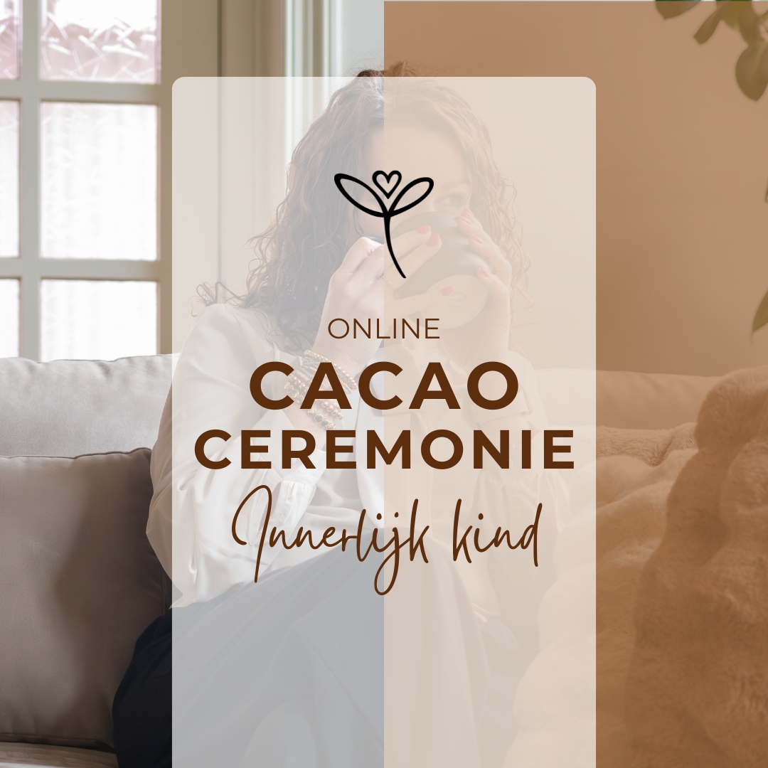 Cacao Ceremonie - Innerlijk kind