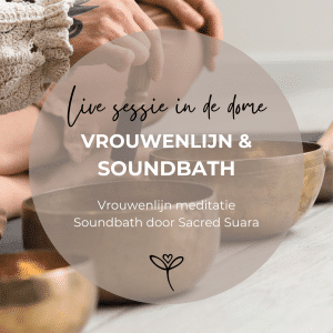 Vrouwenlijn ceremonie & Soundbath - 3 mei - 10.00 - 12.00 uur